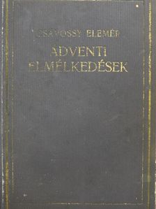 Csávossy Elemér S. J. - Ádventi elmélkedések [antikvár]