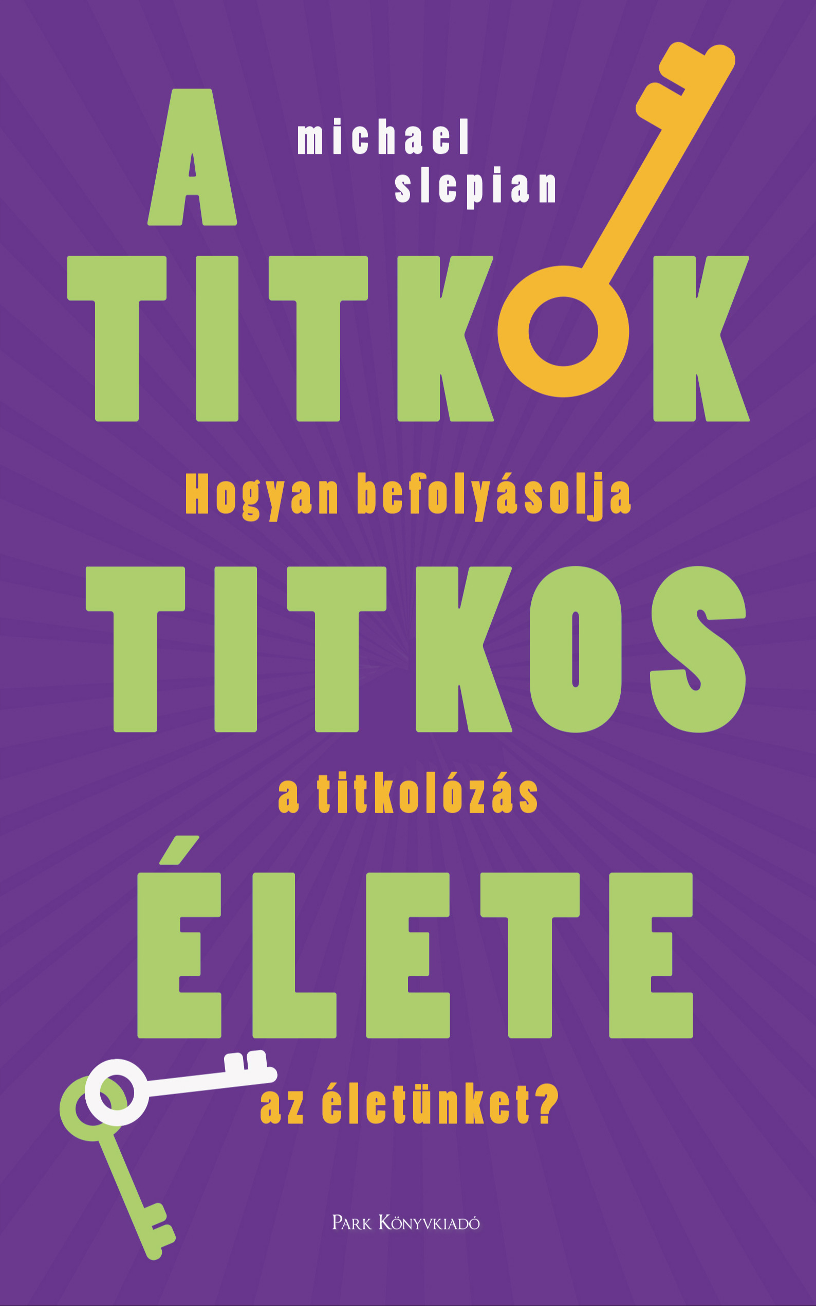 Michael Slepian - A titkok titkos élete [eKönyv: epub, mobi]