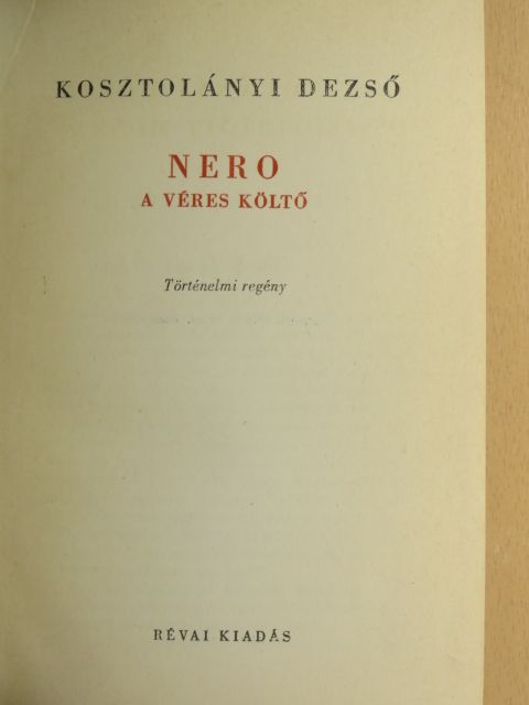 Kosztolányi Dezső - Nero, a véres költő [antikvár]