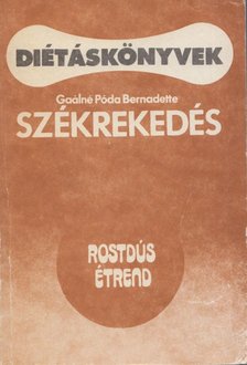 Gaálné Póda Bernadette - Székrekedés [antikvár]