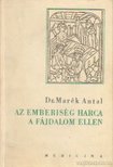 DR. MARÉK ANTAL - Az emberiség harca a fájdalom ellen [antikvár]
