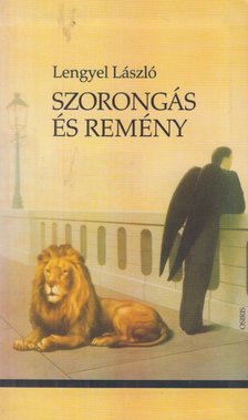 Lengyel László - Szorongás és remény [antikvár]