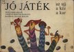Cseke Miklós - Jó játék az ujj, a kéz, a kar [antikvár]