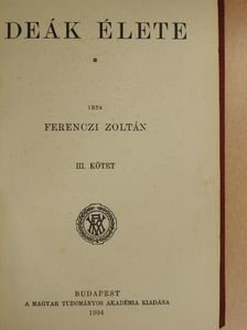 Ferenczi Zoltán - Deák élete III. (töredék) [antikvár]