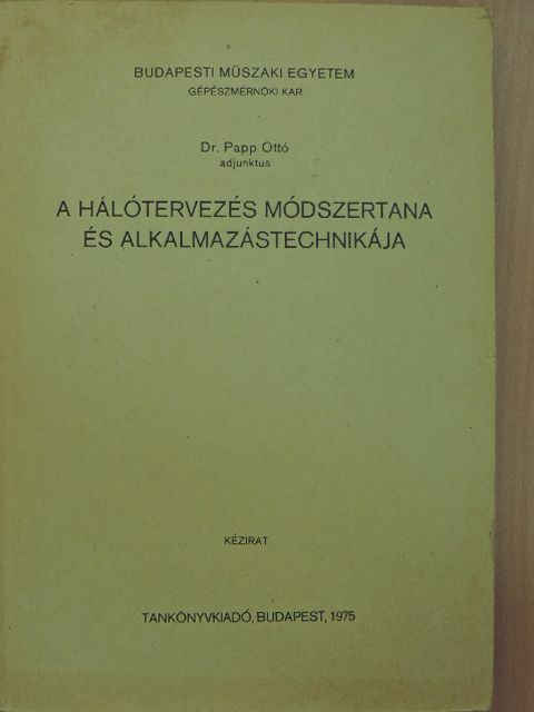 Dr. Papp Ottó - A hálótervezés módszertana és alkalmazástechnikája [antikvár]