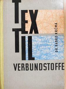 Dr. Radko Krcma - Textilverbundstoffe [antikvár]