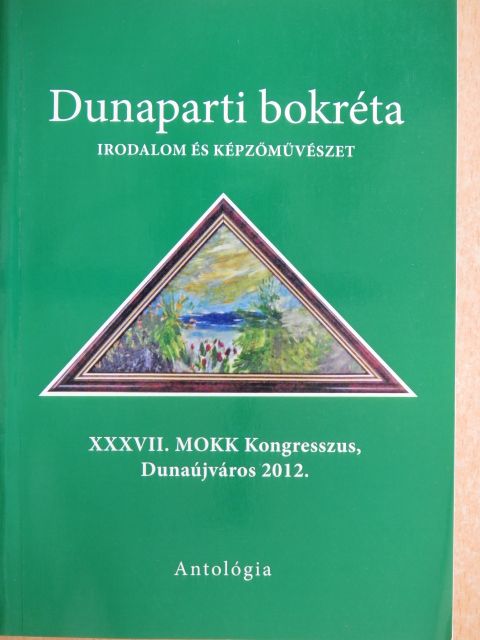 Dr. Bíró András - Dunaparti bokréta - Irodalom és képzőművészet [antikvár]