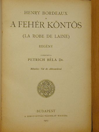 Henry Bordeaux - A fehér köntös [antikvár]