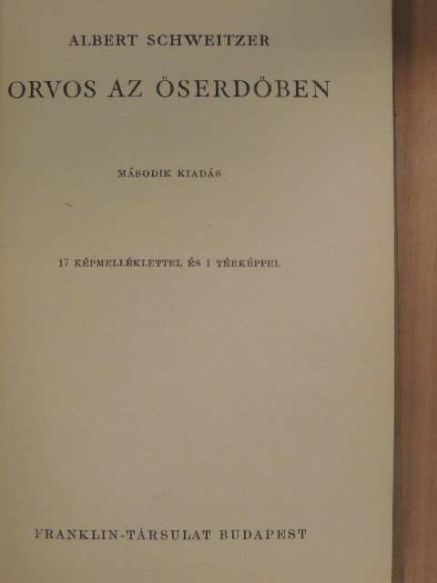 Albert Schweitzer - Orvos az őserdőben [antikvár]
