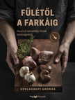 Szkladányi András - Fülétől a farkáig