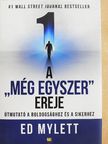 Ed Mylett - A "Még egyszer" ereje [antikvár]
