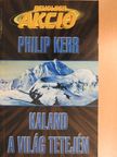 Philip Kerr - Kaland a világ tetején [antikvár]