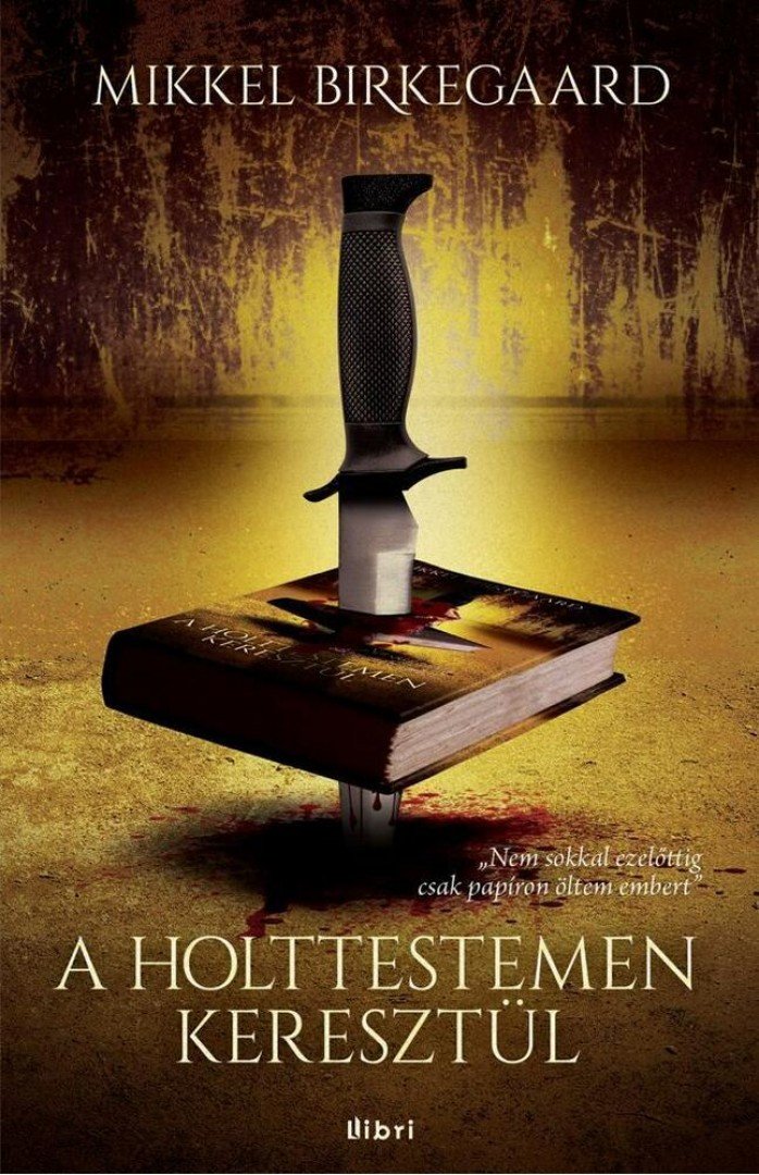 Mikkel Birkegaard - A holttestemen keresztül [antikvár]