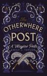 Emily J. Taylor - The Otherwhere Post - A Világjáró Posta