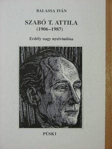 Balassa Iván - Szabó T. Attila (1906-1987) [antikvár]