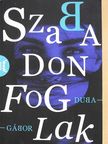 Duba Gábor - Szabadon foglak (dedikált példány) [antikvár]