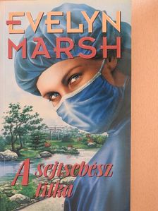 Evelyn Marsh - A sejtsebész titka [antikvár]
