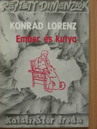 Konrad Lorenz - Ember és kutya [antikvár]