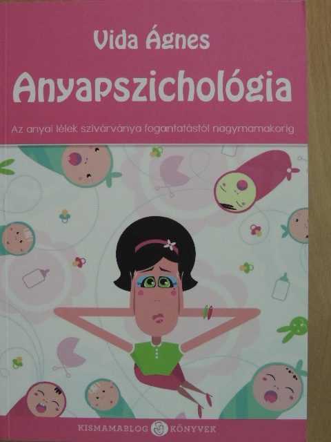 Vida Ágnes - Anyapszichológia [antikvár]