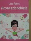 Vida Ágnes - Anyapszichológia [antikvár]