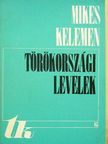 Mikes Kelemen - Törökországi levelek [antikvár]