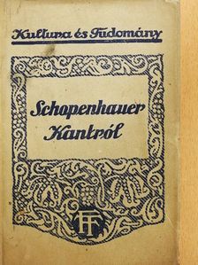 Arthur Schopenhauer - Schopenhauer Kantról [antikvár]