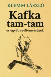 Klemm László - Kafka tam-tam és egyéb szellemességek