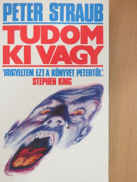 Peter Straub - Tudom, ki vagy [antikvár]