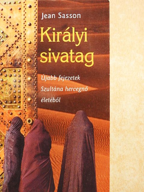 Jean Sasson - Királyi sivatag [antikvár]
