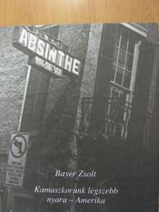 Bayer Zsolt - Kamaszkorunk legszebb nyara - Amerika [antikvár]