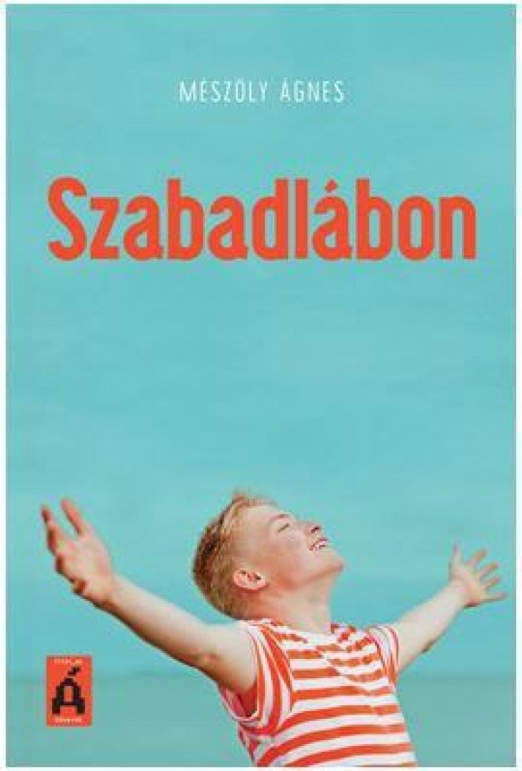 Mészöly Ágnes - Szabadlábon [antikvár]