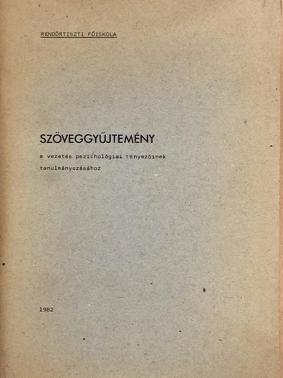 Papp Ágoston - Szöveggyűjtemény a vezetés pszichológiai tényezőinek tanulmányozásához [antikvár]