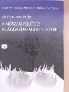 Gál Péter - A műszaki fejlődés világgazdasági rendszere [antikvár]