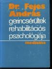 Dr. Fejes András - Gerincsérültek rehabilitációs pszichológiája [antikvár]