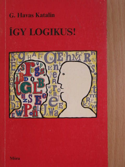 G. Havas Katalin - Így logikus! [antikvár]