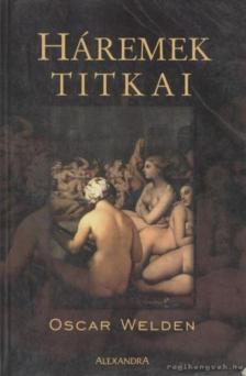 Welden, Oscar - Háremek titkai [antikvár]