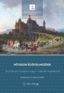 Csukovits Enikő - Mítoszok és értelmezések [antikvár]