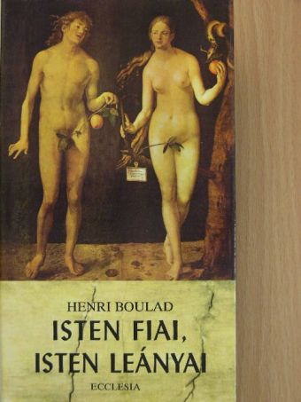Henri Boulad - Isten fiai, Isten leányai [antikvár]