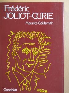 Maurice Goldsmith - Frédéric Joliot-Curie [antikvár]