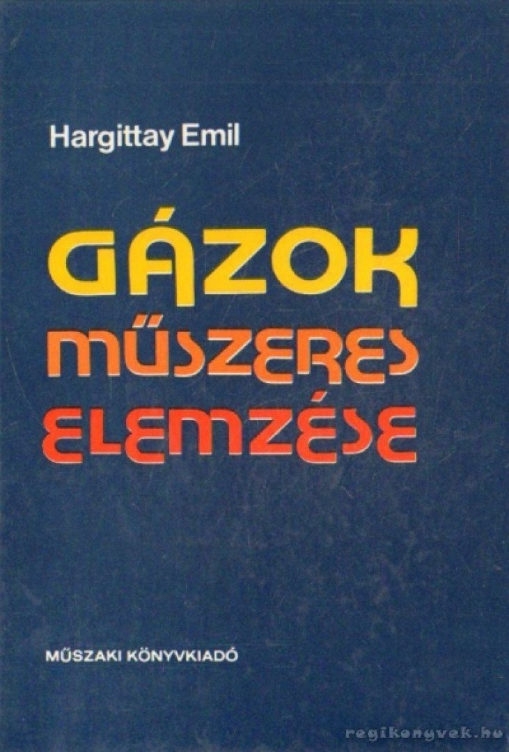 Hargittay Emil - Gázok műszeres elemzése [antikvár]