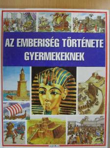 Dr. Anne Millard - Az emberiség története gyermekeknek [antikvár]