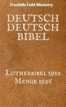 Hermann Menge, Joern Andre Halseth, Martin Luther, TruthBeTold Ministry - Deutsch Deutsch Bibel [eKönyv: epub, mobi]