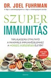 Furman Dr. Joel - Szuperimmunitás - Táplálkozási útmutató a maximális immunvédelemhez, a hosszú, egészséges életért [eKönyv: epub, mobi]
