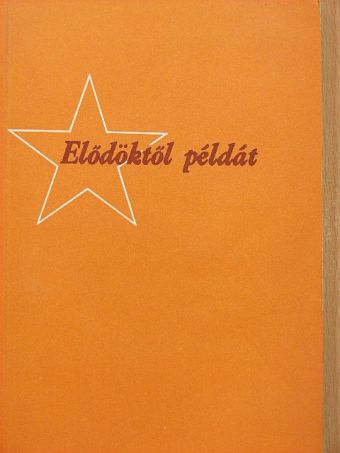 Elődöktől példát [antikvár]