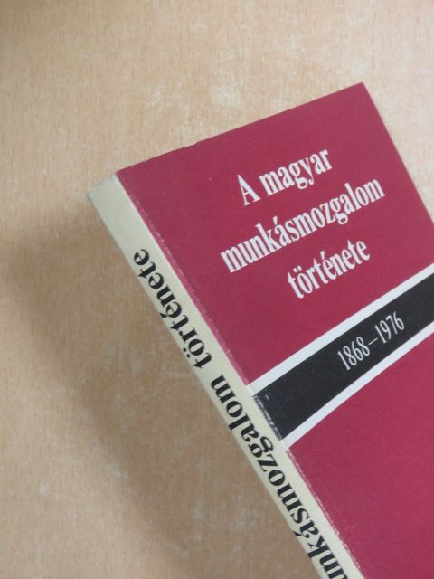 Gergely Jenő - A magyar munkásmozgalom története 1868-1976 [antikvár]