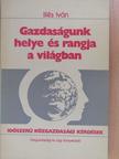 Illés Iván - Gazdaságunk helye és rangja a világban [antikvár]