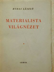 Rudas László - Materialista világnézet I. [antikvár]