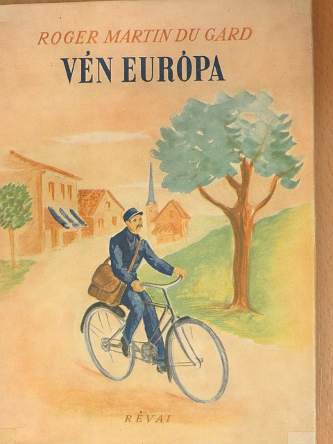 Roger Martin du Gard - Vén Európa [antikvár]