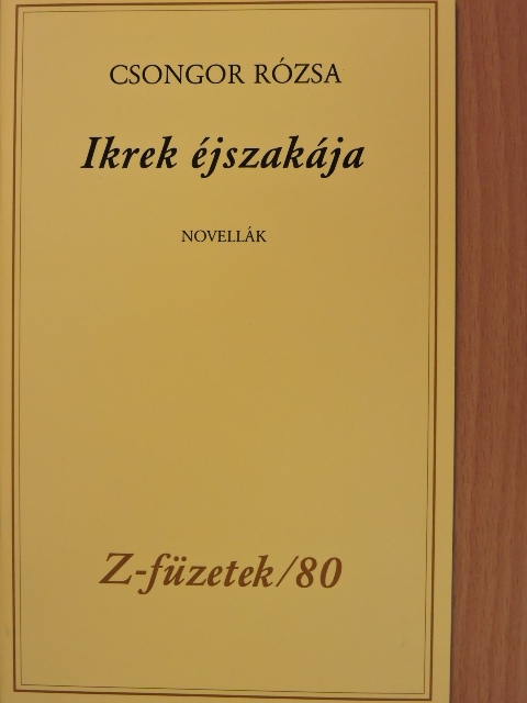 Csongor Rózsa - Ikrek éjszakája [antikvár]