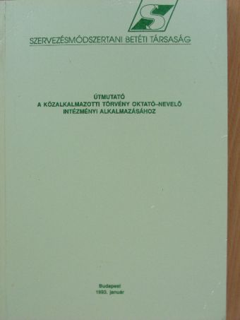 Dr. Tóth Péter - Útmutató a közalkalmazotti törvény oktató-nevelő intézményi alkalmazásához [antikvár]